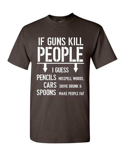 If Guns Kill People T Shirt 2nd Amendment Gun Rights Funny 2a Mens Tee