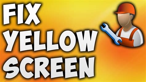 How To Fix Yellow Screen On Windows 10 Solve Computer Or Pc Yellow