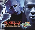 R. Kelly - I Believe I Can Fly [US Single #2] Album Reviews, Songs ...
