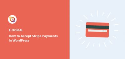 How To Accept Stripe Payments In Wordpress Easy Ways