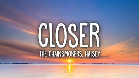 The Chainsmokers Closer Lyrics Ft Halsey Youtube