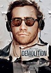 Demolition – Amare e Vivere: locandine del film con Jake Gyllenhaal ...