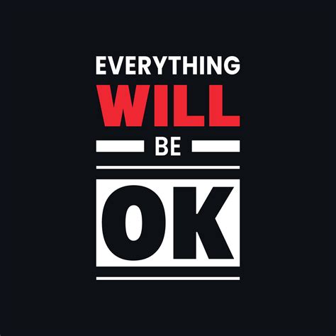 Everything Will Be Ok Quotes Lettering Inspiration Creative Font