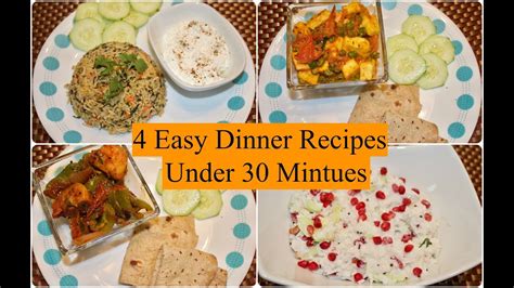 4 Easy Indian Dinner Recipes Under 30 Minutes 4 Quick