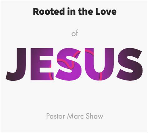 Rooted In The Love Of Jesus Graphic Design Hd Png Download
