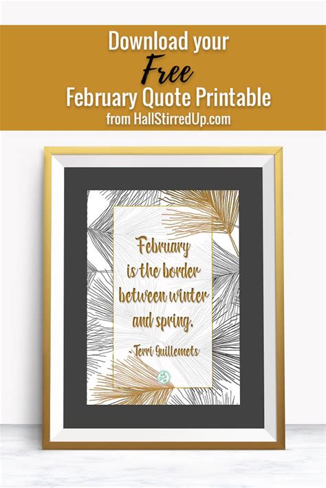 February Quote And A New Free Printable Hall Stirred Up February
