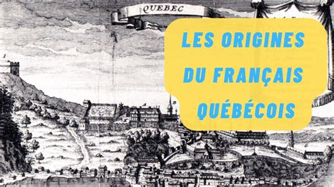 Les Origines Du Français Québécois La Nouvelle France Youtube
