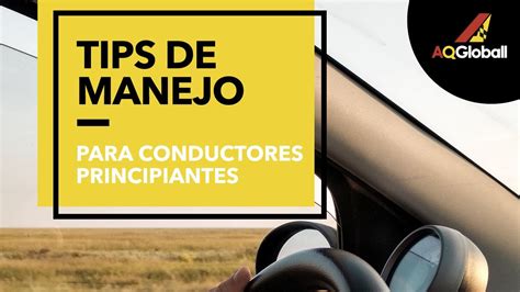 Tips De Manejo Para Conductores Principiantes Youtube