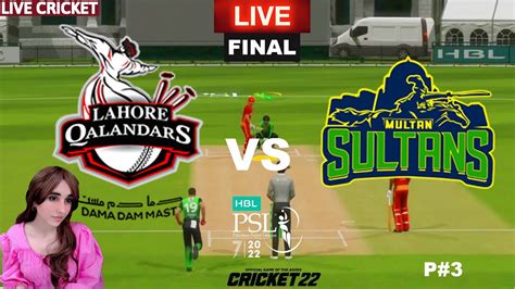 🔴psl Live Multan Sultans Vs Lahore Qalandars Cricket 22 Ms Vs Lq