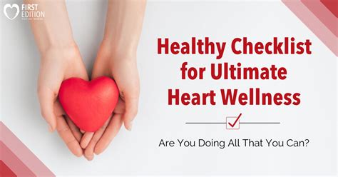 Healthy Checklist For Ultimate Heart Wellness Are You Doing Enough