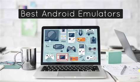 Top 5 Best Android emulators for Windows in 2018 - DevsJournal