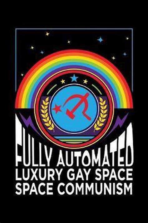 Fully Automated Luxury Gay Space Communism 120 Page Lined Notebook