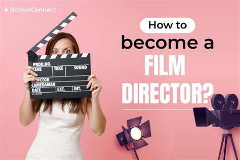 All You Need To Know About Becoming A Film Director