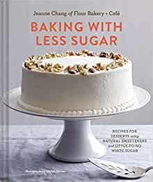 Discover delicious and tempting recipes, from cakes and pies to cookies and ice cream, that skip the sugar. Baking with Less Sugar: Recipes for Desserts Using Natural ...
