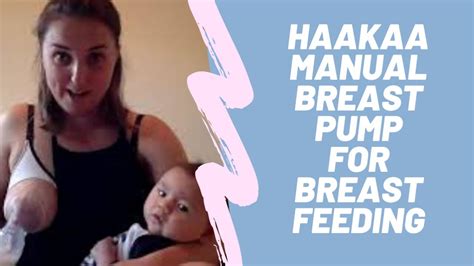 Haakaa Manual Breast Pump For Breastfeeding Amazon Youtube