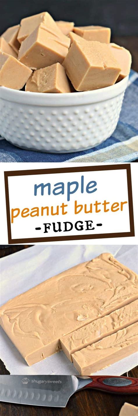 Maple Peanut Butter Fudge Shugary Sweets
