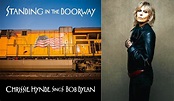 Standing In The Doorway: Chrissie Hynde Sings Bob Dylan - LoQueSomos