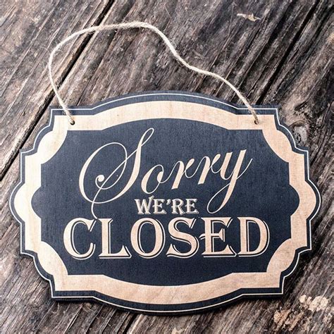 We Are Closed Monday For The Holiday We Apologize For Any
