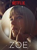Zoe : La bande annonce du film Netflix - Unification France