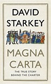 Magna Carta: The true story behind the charter by David Starkey - book ...