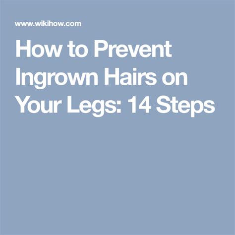 How To Prevent Ingrown Hairs On Your Legs 14 Steps Ingrown Hair