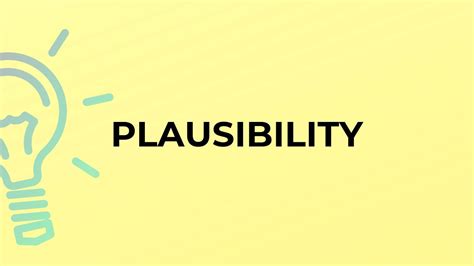 What Is The Meaning Of The Word Plausibility Youtube