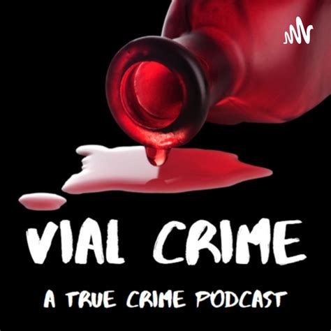 vial crime podcast on spotify