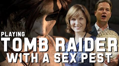 Tomb Raider With A Sex Pest Youtube