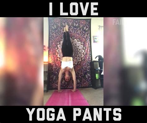 Failarmy I Love Yoga Pants Facebook