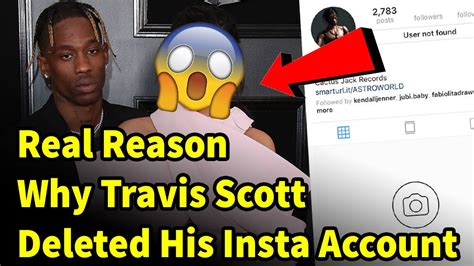 The Real Reason Why Travis Scott Deleted His Instagram