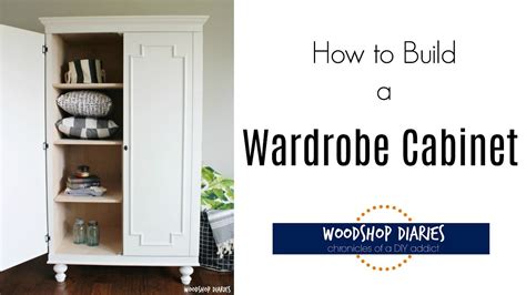How To Build A Diy Armoire Wardrobe Storage Cabinet Youtube