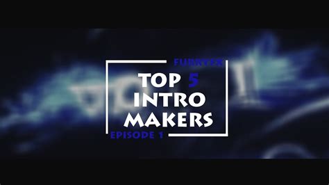 Top 5 Best Intro Makers Youtube