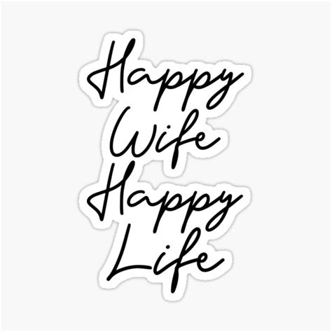 Happy Wife Happy Life Funny Marry Married Couple Husband Humor Saying Meme Humor Sticker For