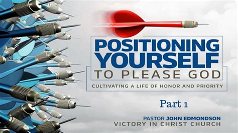 Positioning Yourself To Please God Part 1 11616 Youtube
