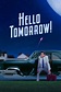 Hello Tomorrow! Full Episodes Of Season 1 Online Free