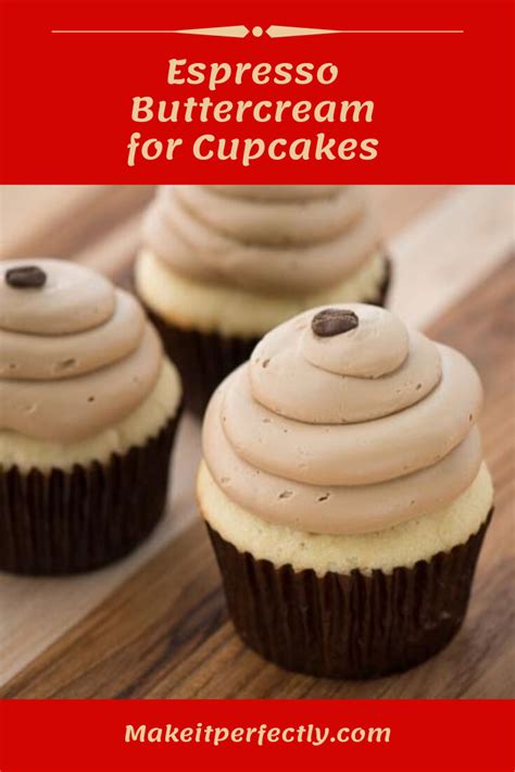 Buttercream is just a fancy name for frosting. Espresso Buttercream - Cupcakes | Recipe | Espresso flavor ...