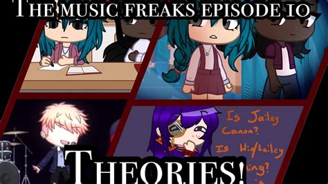 the music freaks episode 10 theories read desc youtube