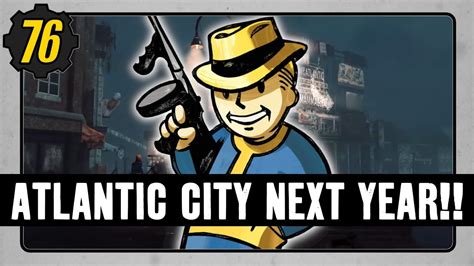 Fallout 76 Atlantic City Dlc Next Year Youtube