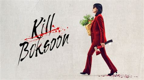 Kill Boksoon Movie Reviews By Ry Ry Reviews