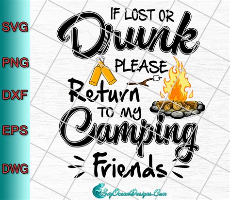 If Lost Or Drunk Please Return To My Camping Friends Png Svg Eps Dxf