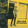 Marshall Crenshaw - The 9-Volt Years: Battery Powered Home Demos ...