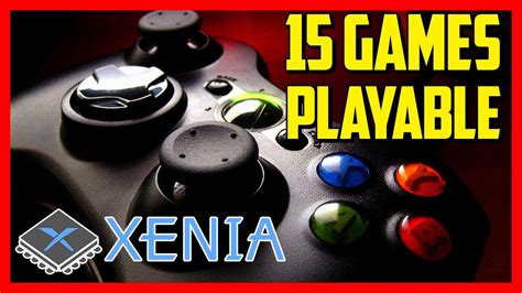 Xenia Top 15 Playable Xbox 360 Games Xbox 360 Emulator 100