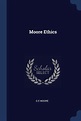 알라딘: Moore Ethics (Paperback)