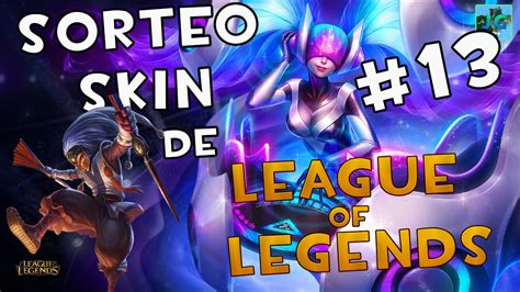 Sorteo Skin Para League Of Legends Semana 13 Youtube