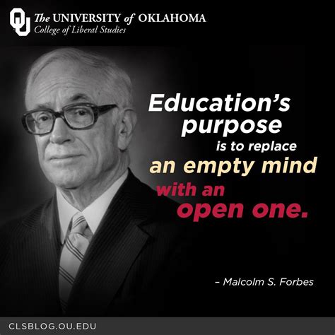 Educations Purpose Is To Replace An Empty Mind With An Open One
