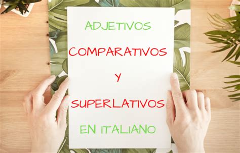 comparativo y superlativo en italiano clases de italiano clases de italiano