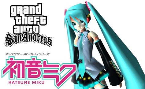 Vocaloid Hatsune Miku Grand Theft Auto San Andreas Mods