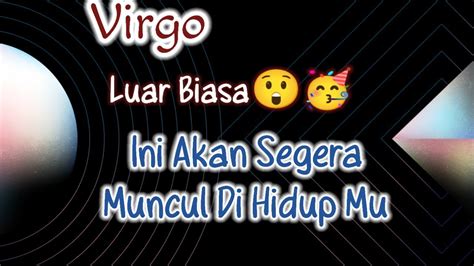 VirgoLuar Biasa Ini Akan Segera Muncul Di Hidup Mu YouTube