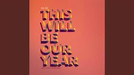 This Will Be Our Year (Hi-Fi Version) - YouTube