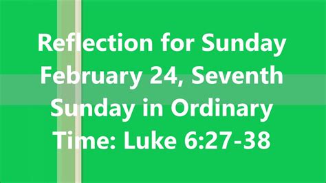 Reflection For Sunday February 24 Seventh Sunday In Ordinary Time